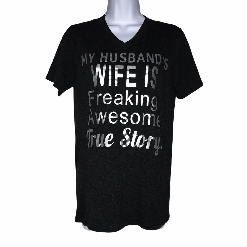 My Husband's Wife is Freaking Awesome T-Shirt S
